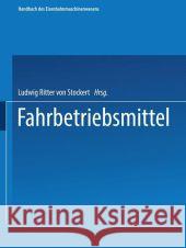 Fahrbetriebsmittel Ludwig Ritter Von Stockert 9783662336038