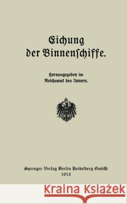 Eichung Der Binnenschiffe Reichsamt Des Jnnem 9783662336311 Springer