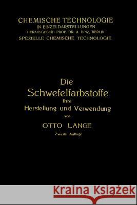 Die Schwefelfarbstoffe Ihre Herstellung Und Verwendung Otto Lange 9783662336533 Springer