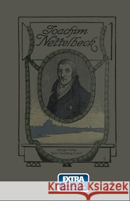 Bürger Zu Kolberg: Eine Lebensbeschreibung, Von Ihm Selbst Aufgezeichnet Nettelbeck, Joachim 9783662337325 Springer