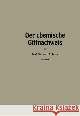 Der Chemische Giftnachweis Ipsen, Carl 9783662341612 Springer