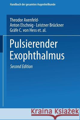 Pulsierender Exophthalmus Leistner Bruckner Grafe Carl Hubert Sattler Theodor Axenfeld 9783662342336