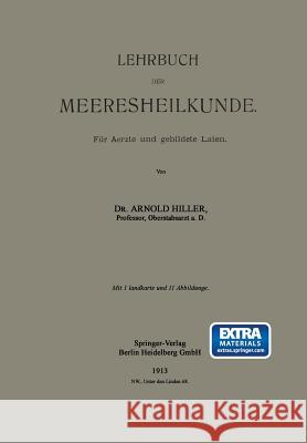 Lehrbuch Der Meeresheilkunde: Für Aerzte Und Gebildete Laien Hiller, Arnold 9783662342596