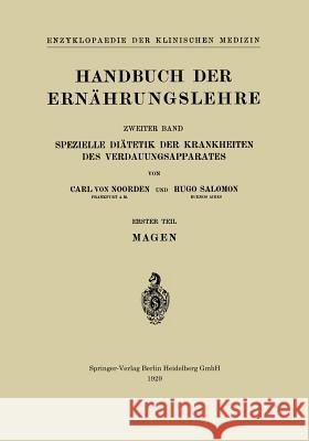 Handbuch Der Ernährungslehre: Spezielle Diätetik Der Krankheiten Des Verdauungsapparates Von Noorden, Carl 9783662342787 Springer