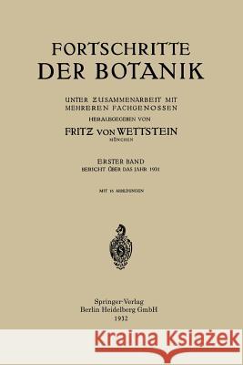 Fortschritte Der Botanik: Unter Ƶusammenarbeit Mit Mehreren Fachgenossen V. Wettstein, Fritz 9783662342916 Springer