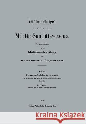 Die Lungentuberkulose in Der Armee Otto Fischer 9783662343272 Springer