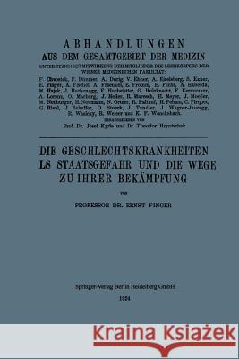 Die Geschlechtskrankheiten ALS Staatsgefahr Und Die Wege Zu Ihrer Bekämpfung Finger, Ernest 9783662343449