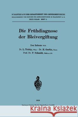 Die Frühdiagnose Der Bleivergiftung Teleky, L. 9783662343456 Springer