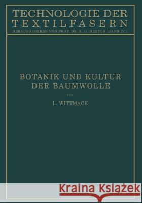 Botanik Und Kultur Der Baumwolle: Chemie Der Baumwollpflanze Wittmack, Ludwig 9783662343913 Springer