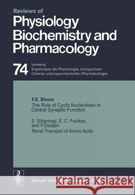The Role of Cyclic Nucleotides in Central Synaptic Function / Renal Transport of Amino Acids Floyd E. Bloom 9783662347706 Springer