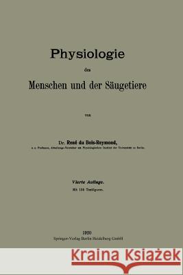 Physiologie Des Menschen Und Der Säugetiere Du Bois-Reymond, Réné 9783662348154 Springer