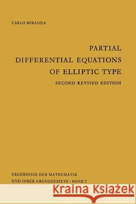 Partial Differential Equations of Elliptic Type Carlo Miranda 9783662348192 Springer