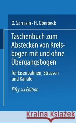 Taschenbuch Zum Abstecken Von Kreisbogen Mit Und Ohne Übergangsbogen Für Eisenbahnen, Straßen Und Kanäle Höfer, Max 9783662354322