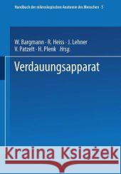 Handbuch Der Mikroskopischen Anatomie Des Menschen: Band 5, Teil 3: Zähne, Darm, Atmungsapparat Bargmann, Wolfgang 9783662354476