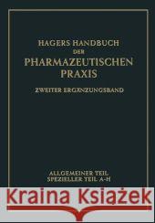 Hagers Handbuch Der Pharmazeutischen Praxis: Für Apotheker, Arzneimittelhersteller, Drogisten, Ärzte U. Medizinalbeamte Arends, Georg 9783662355015