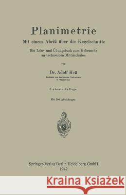 Planimetrie: Mit Einem Abriß Über Die Kegelschnitte Hess, Adolf 9783662355695 Springer