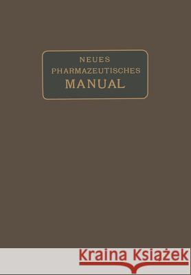 Neues Pharmazeutisches Manual Eugen Dieterich Wilhelm Kerkhof 9783662355947