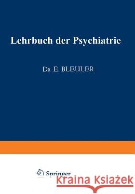 Lehrbuch Der Psychiatrie Bleuler, Eugen 9783662356470