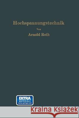 Hochspannungstechnik Roth, Arnold 9783662357460 Springer