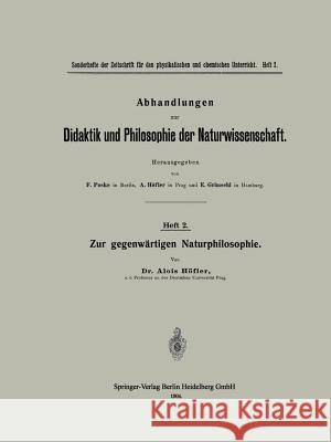 Zur Gegenwärtigen Naturphilosophie Höfler, Alois 9783662357538 Springer