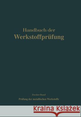 Die Prüfung Der Metallischen Werkstoffe Siebel, Erich 9783662357583