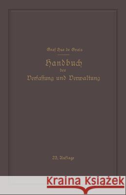 Handbuch Der Verfassung Und Verwaltung in Preussen Und Dem Deutschen Reiche Hue De Grais, Robert 9783662357637
