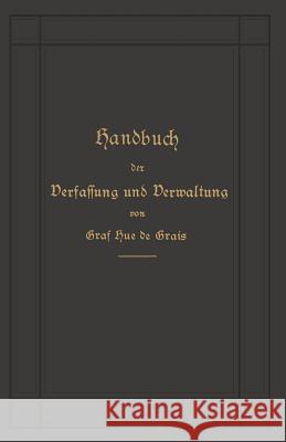 Handbuch Der Verfassung Und Verwaltung in Preußen Und Dem Deutschen Reiche Hue De Grais, Robert Graf 9783662357750 Springer