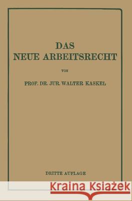 Das Neue Arbeitsrecht: Systematische Einführung Kaskel, Walter 9783662358092