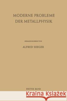 Fehlstellen, Plastizität, Strahlenschädigung Und Elektronentheorie Seeger, Alfred 9783662358993 Springer