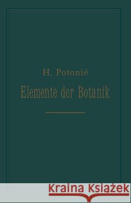 Elemente Der Botanik Potonié, Henri 9783662359211 Springer