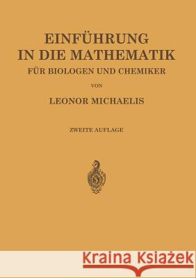 Einführung in Die Mathematik Für Biologen Und Chemiker Michaelis, Leonor 9783662359709 Springer