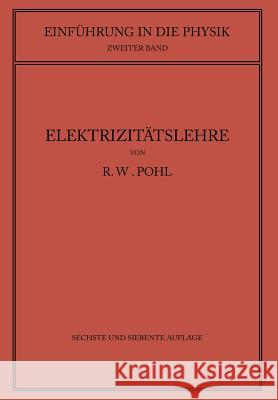 Einführung in Die Elektrizitätslehre Pohl, Robert Wichard 9783662359815