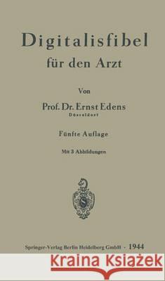 Digitalisfibel Für Den Arzt Edens, Ernst 9783662359976 Springer