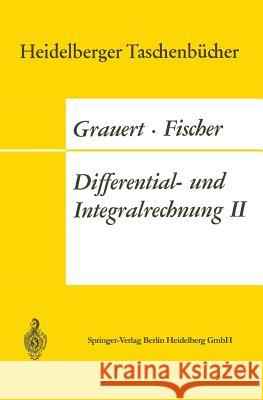 Differential- Und Integralrechnung II: Differentialrechnung in Mehreren Veränderlichen Differentialgleichungen Grauert, Hans 9783662359990 Springer