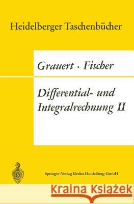 Differential- Und Integralrechnung II: Differentialrechnung in Mehreren Veränderlichen Differentialgleichungen Grauert, Hans 9783662359990