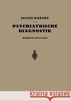 Grundriss Der Psychiatrischen Diagnostik Raecke, Julius 9783662360682 Springer