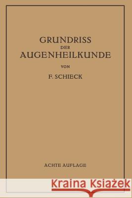 Grundriss Der Augenheilkunde Für Studierende Schieck, Franz 9783662361108 Springer