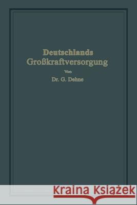 Deutschlands Großkraftversorgung Gerhard Dehne 9783662361832