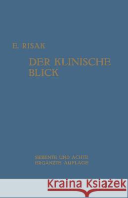 Der Klinische Blick Erwin Risak 9783662361924 Springer