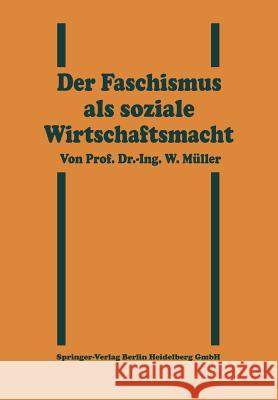 Der Faschismus ALS Soziale Wirtschaftsmacht Müller, Willy 9783662361962 Springer