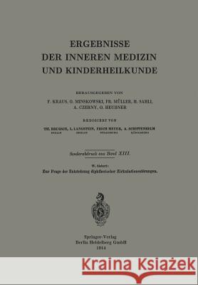 Zur Frage Der Entstehung Diphtherischer Zirkulationsstörungen Siebert, Werner E. 9783662370629 Springer