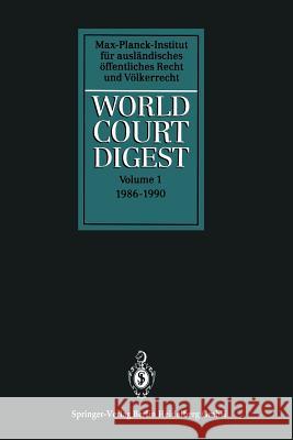 World Court Digest: Formerly Fontes Iuris Gentium Hofmann, Rainer 9783662370728