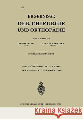 Die Kriegsverletzungen Der Kiefer Römer, Oskar 9783662372333 Springer