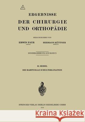 Die Habituelle Schulterluxation Seidel, H. 9783662372647 Springer