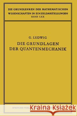 Die Grundlagen Der Quantenmechanik Ludwig, Günther 9783662372654