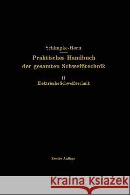 Elektrische Schweißtechnik Paul Schimpke 9783662372852 Springer