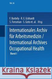 Internationales Archiv Für Arbeitsmedizin / International Archives of Occupational Health Borbély, F. 9783662372890 Springer