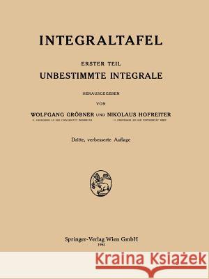 Integraltafel: Unbestimmte Integrale Gröbner, Wolfgang 9783662372906 Springer