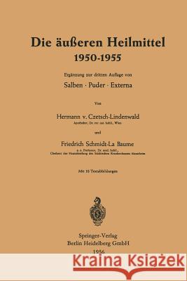 Die Äußeren Heilmittel 1950-1955 Von Czetsch-Lindenwald, Hermann 9783662373163 Springer