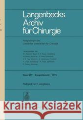 Verhandlungen Der Deutschen Gesellschaft Für Chirurgie: Tagung Vom 8. Bis 11. Mai 1974 Junghanns, H. 9783662373262 Springer